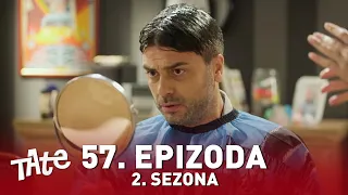 Tate | Sezona 02 | Epizoda 57 (domaća serija)