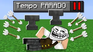 JOGANDO MINECRAFT COM O TEMPO PARADO!