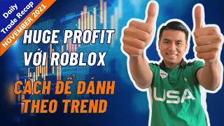 Daily Trade recap | One trade-Huge profit cùng với RBLX - Cách thức để bắt Trend | Nov 22, 2021