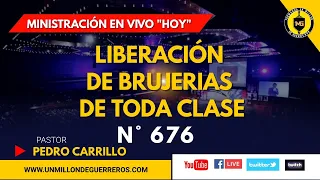 N° 676 "LIBERACIÓN DE BRUJERÍAS DE TODA CLASE" Pastor Pedro Carrillo