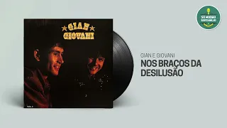 Gian e Giovani -  Nos Braços Da Desilusão