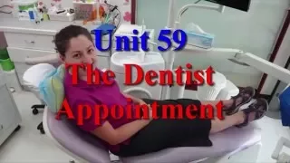 Unit 59 The Dentist Appointment Learn English via Listening Level 2