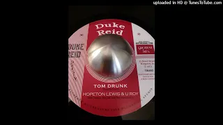 HOPETON LEWIS AND U. ROY - Tom drunk