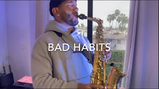 Bad habits- Ed Sheeran (Saxophone Cover- Samuel Solis)