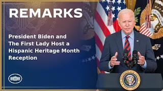 President Biden and The First Lady Host a Hispanic Heritage Month Reception