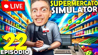 SIMULATORE DI SUPERMERCATO - OGGI IN LIVE !! #22