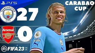 FIFA 23 - Arsenal 0 - 27 . Man City - Carabao Cup Final 22/23 Full Match PS5 Gameplay | 4K