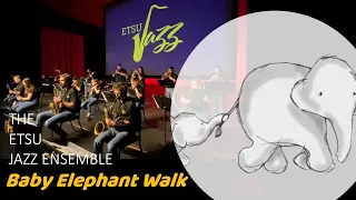 Baby Elephant Walk - ETSU Jazz Ensemble