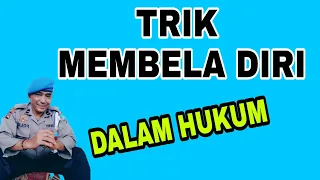 Trik membela diri dalam hukum