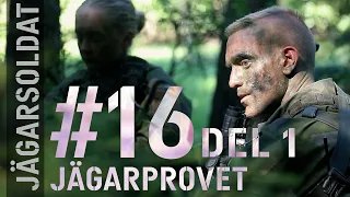 Jägarsoldat #16 - Jägarprovet del 1