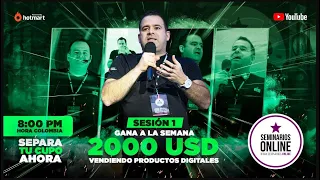 🔥 Sesión #1   Cómo ganar mínimo 2 mil dólares SEMANALES vendiendo Productos Digitales / Ganar dinero