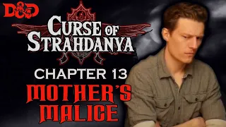 Curse of Strahd - Chapter 13 | Mother's Malice [D&D 5e]