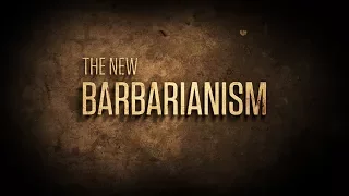 The New Barbarianism –  Trailer