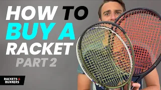 This is the racket I switched to! How to Pick a Tennis Racket (Part 2) | Rackets & Runners
