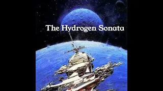 Hydrogen Sonata - The Culture Series - Iain M Banks (Audiobook Pt.1)