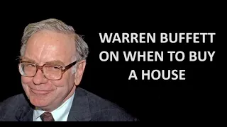 Warren Buffett On When To Buy A House