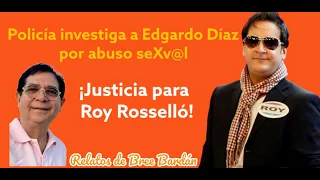 ¡Justicia para Roy Rosselló! Policía investiga a Edgardo Díaz por abuso seXv@l #royrosselló #menudo