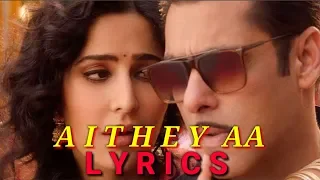 Aithey Aa (Lyrics) - Bharat | Salman Khan, Katrina Kaif | Vishal & Shekhar ft. Akasa, Neeti, Kamaal