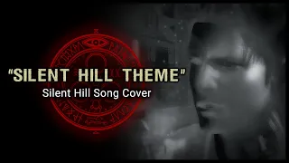 "Silent Hill" Main Theme - Silent Hill OST (Cover)