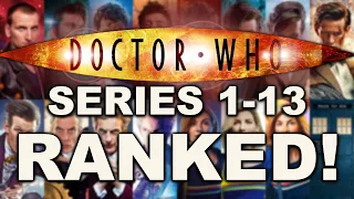 Doctor Who Series 1-13 Ranked!