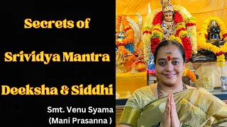 Secrets of Srividya Mantra Deeksha & Siddhi -by Sri Venu Syama | KamakhyAmurtha Shodhana