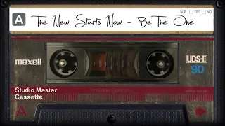 The New Starts Now - Be The One (Cassette Mixtape Video)