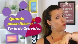 Quando posso fazer o teste de gravidez