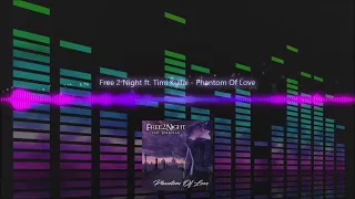 Free 2 Night ft. Timi Kullai - Phantom Of Love | Eurodance