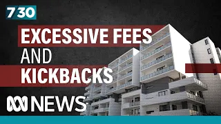 Strata firm caught charging excessive fees to home owners | 7.30