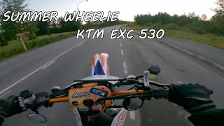 SUMMER WHEELIE / KTM EXC 530