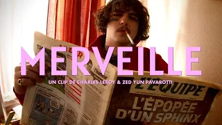 Zed Yun Pavarotti - Merveille (Clip Officiel)