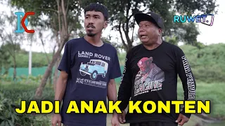 ANAK KONTEN " Ruwet Tv ft Deni Creator "