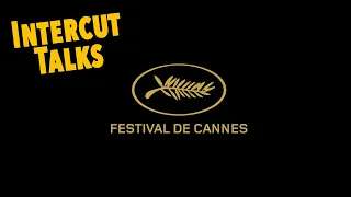 Cannes 2024 Lineup Reactions | Intercut Talks
