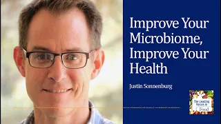 Improve Your Microbiome -  Improve Your Health