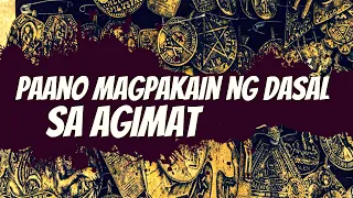 Paano magpakain ng Dasal ang mga Mutya, Agimat, Anting-anting o Bertud