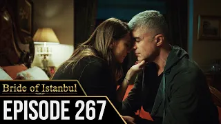 Bride of Istanbul - Episode 267 (English Subtitles) | Istanbullu Gelin