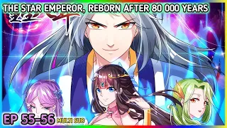 [ ENG DUB ] The Star Emperor, Reborn After 80 000 Years Ep 55-56 Multi Sub 1080P HD