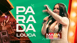 PARADA LOUCA - Mara Pavanelly (Show ao vivo em Sapé PB)