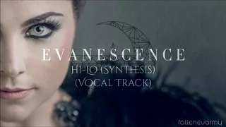 Evanescence - Hi-Lo (Synthesis) [Official Vocal Track]