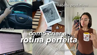 COMO TER UMA ROTINA PERFEITA | foco, planejamento, hábitos e organização + vlog