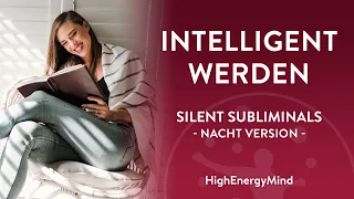Intelligent werden: Steigere deine Intelligenz & IQ mit Silent Subliminals • Nacht Version mit 432HZ