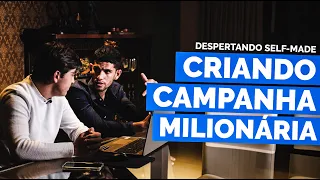 "Criando uma Campanha Milionária do Zero" - Despertando Self-made #8