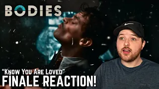 Bodies Episode 8 FINALE REACTION! - "Know You Are Loved"