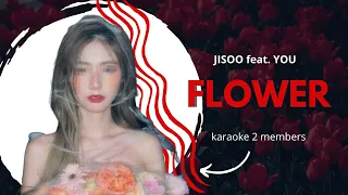 [Karaoke with u] JISOO (BLACKPINK) ~꽃 Flower~ feat. You // 2 members - Lyrics Rom/Kor한국어 | i'mJam