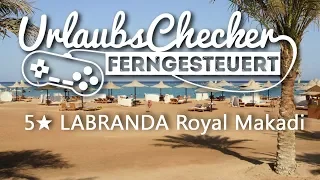 5★ LABRANDA Royal Makadi | Makadi Bay