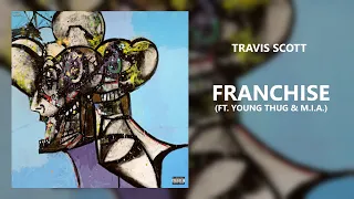 Travis Scott feat. Young Thug & M.I.A. - FRANCHISE (432Hz)