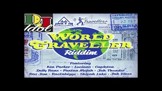 MIXTAPE WORLD TRAVELLER RIDDIM Dec21MIX DJ IDOL FEAT LUCIANO,CAPLETON,FANTON MOJAH,JAH TUNDER