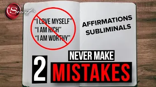 Why Affirmations & Subliminals Are NOT Working - 2 Mistakes (FIX NOW!)