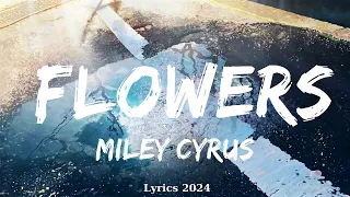 Miley Cyrus - Flowers (Lyrics)  || Music Izaiah