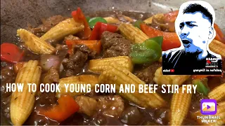 how to cook young corn and beef stir fry